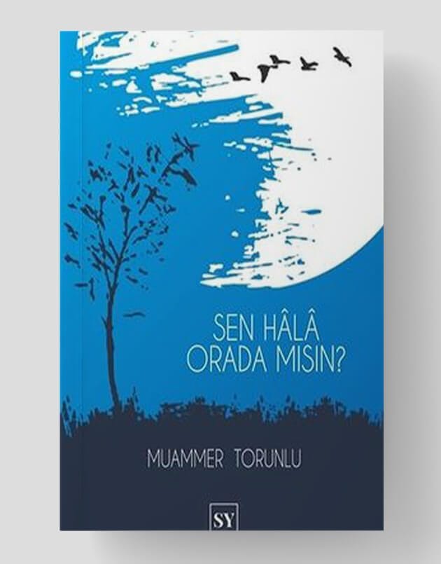 Sen Hala Orada mısın?