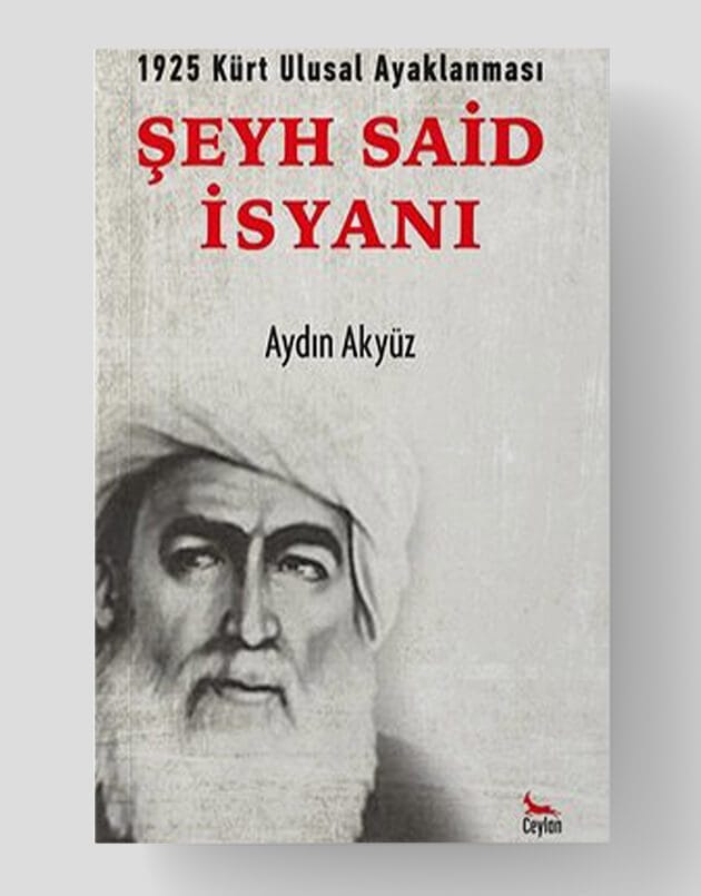 Şeyh Said İsyanı - 1925 Kürt Ulusal Ayaklanması