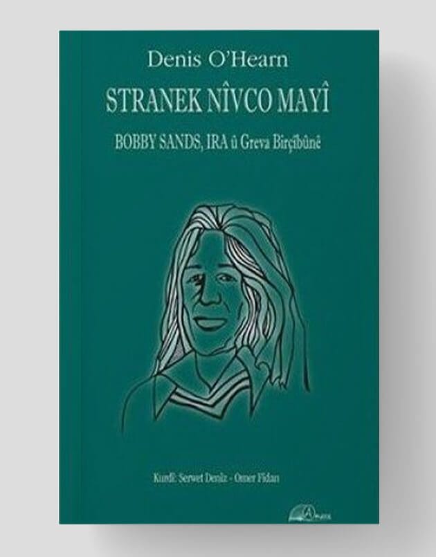 Stranek Nîvço Mayî Bobby Sands, IRA Û Greva Birçîbûnê