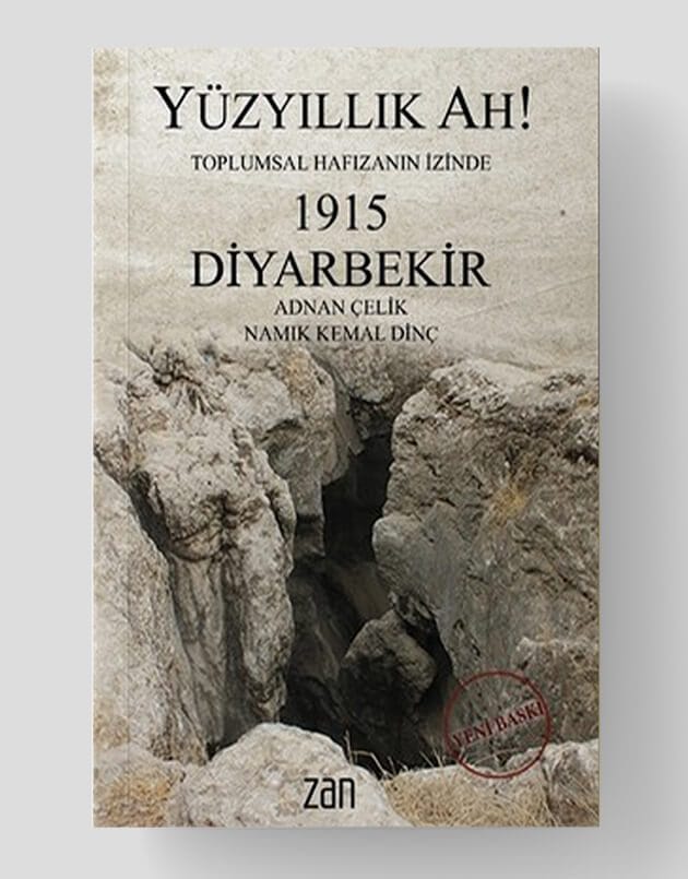 Yüz Yıllık Ah! Toplumsal Hafızanın İzinde 1915 Diyarbekir