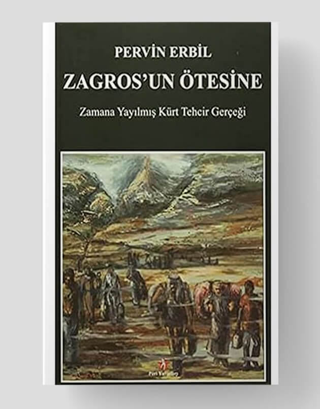 Zagros'un Ötesine - Zamana Yayılmış Kürt Tehcir Gerçeği