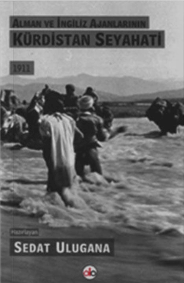 Alman ve İngiliz Ajanlarının Kürdistan Seyahati -1911