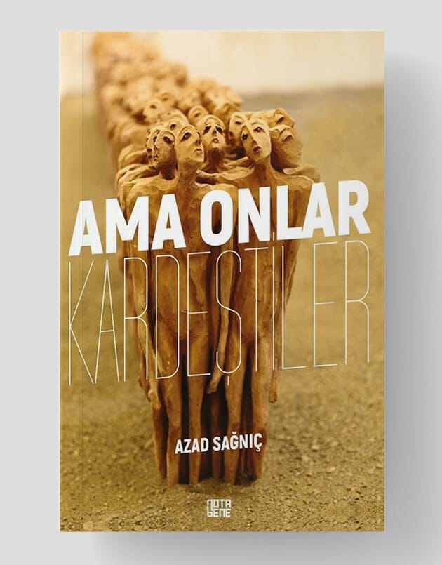 Ama Onlar Kardeştiler