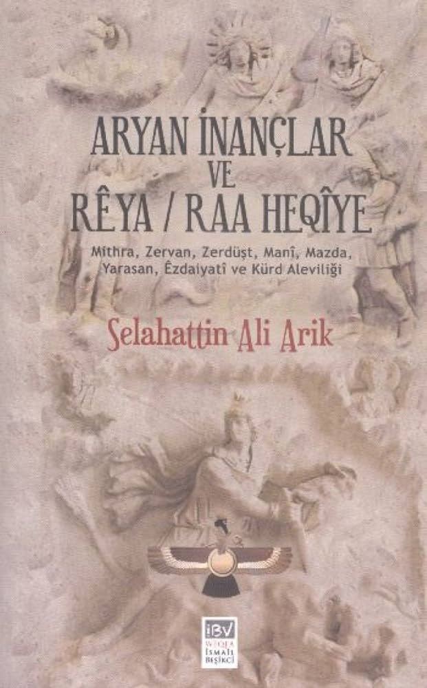 Aryan İnançlar ve Reya / Raa Heqîya