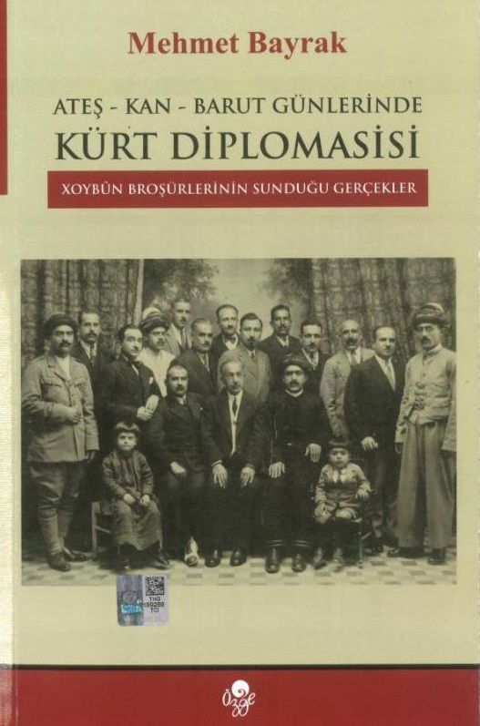 Ateş-Kan-Barut Günlerinde Kürt Diplomasisi