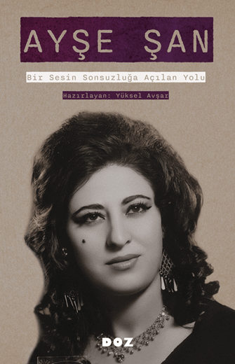 Ayşe Şan - Bir Sesin Sonsuzluğa Açılan Yolu