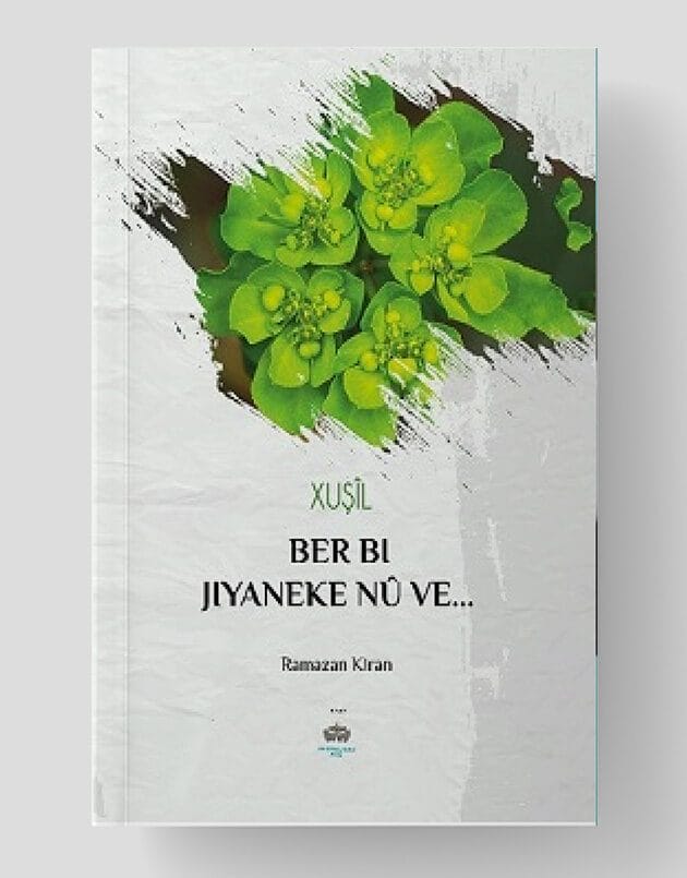 Xûşîl | Ber Bi Jiyaneke Nû Ve