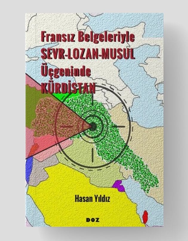Fransız Belgeleriyle Sevr-Lozan-Musul Üçgeninde Kürdistan