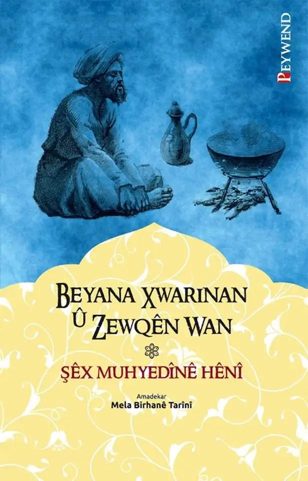 Xwarinan û Zewqên Wan zur Erklärung