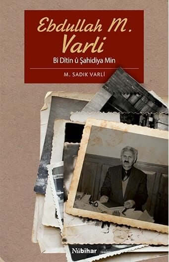 Bi Dîtin û Şahidiya Min Ebdulla M. Varli