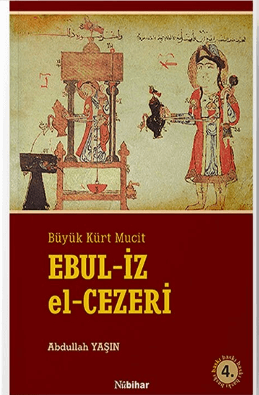 Büyük Kürt Mucit Ebul İz el-Cezeri