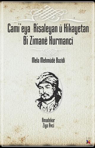Cami'eya Risaleyan û Öykütan-Bi Zimanê Kurmancî