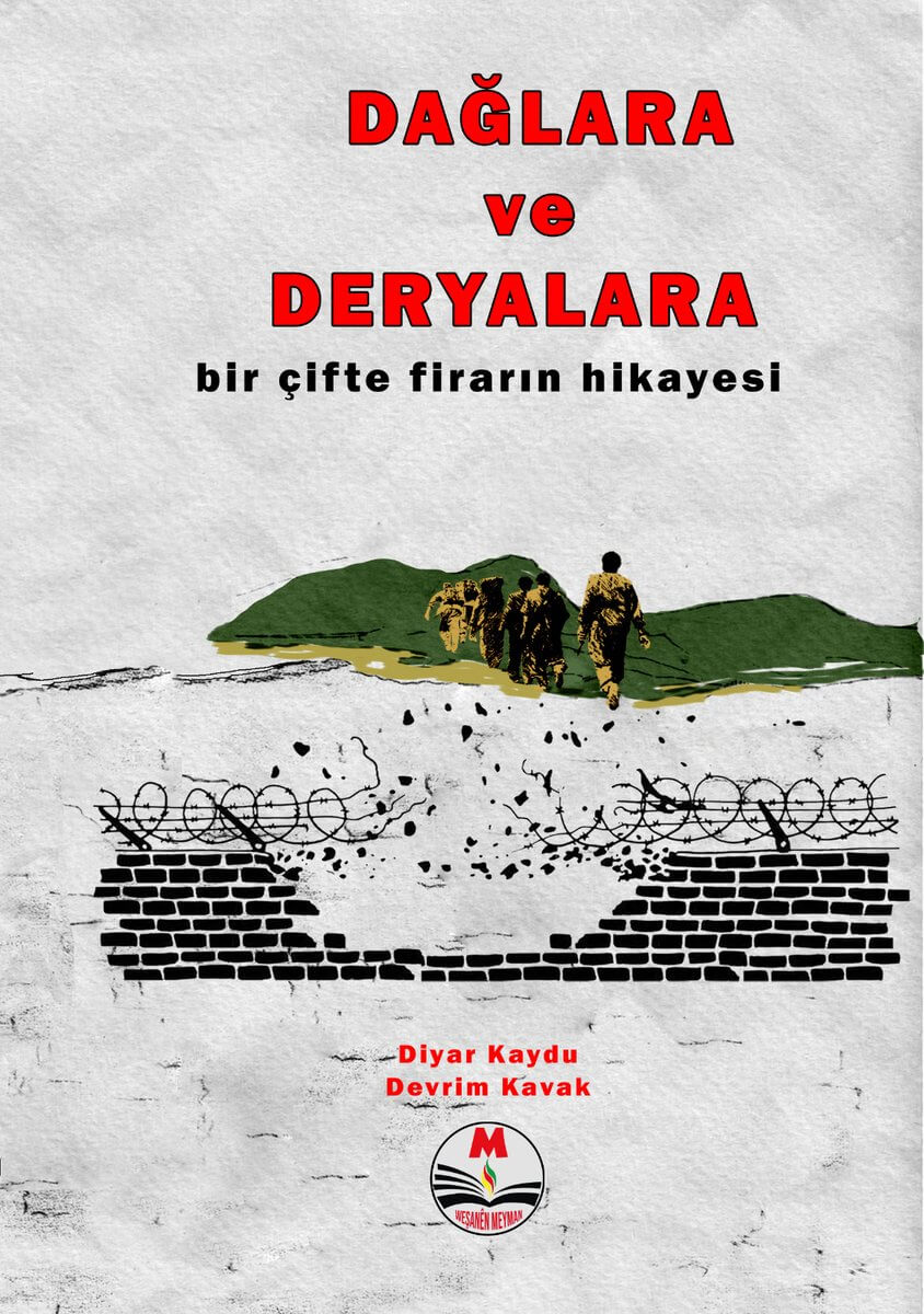 Dağlara Ve  Deryalara bir çifte firarın hikayesi