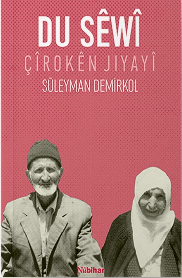 Du Sêwî -Çîrokên Jiyayî