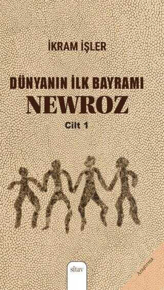 Dünyanın İlk Bayramı NEWROZ (2 CİLD)