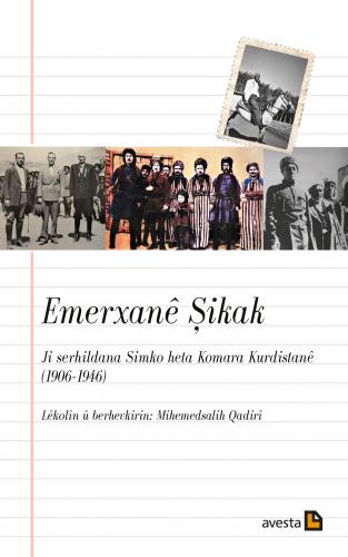 Emerxanê Şikak - Ji serhildana Simko Heta Komara Kurdistanê (1906-1946)