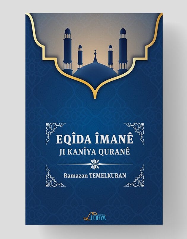 Eqîda Îmanê Ji Kanîya Quranê