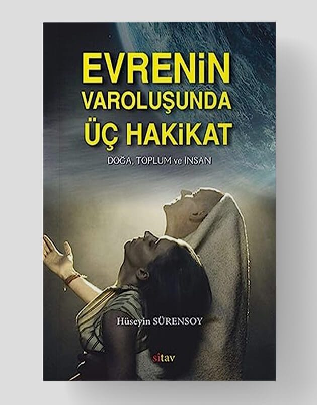 Evrenin Varoluşunda Üç Hakikat: Doğa, Toplum ve İnsan