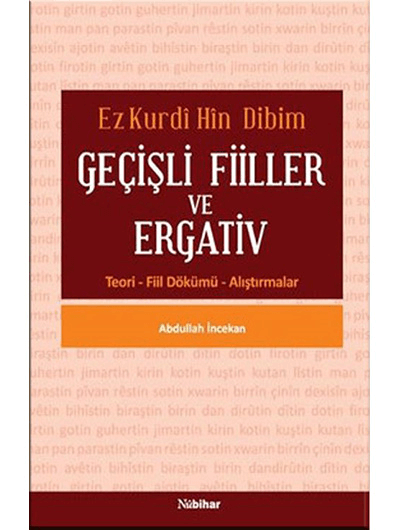 Ez Kurdî Hîn Dibim - Geçişli Fiiller Ve Ergativ