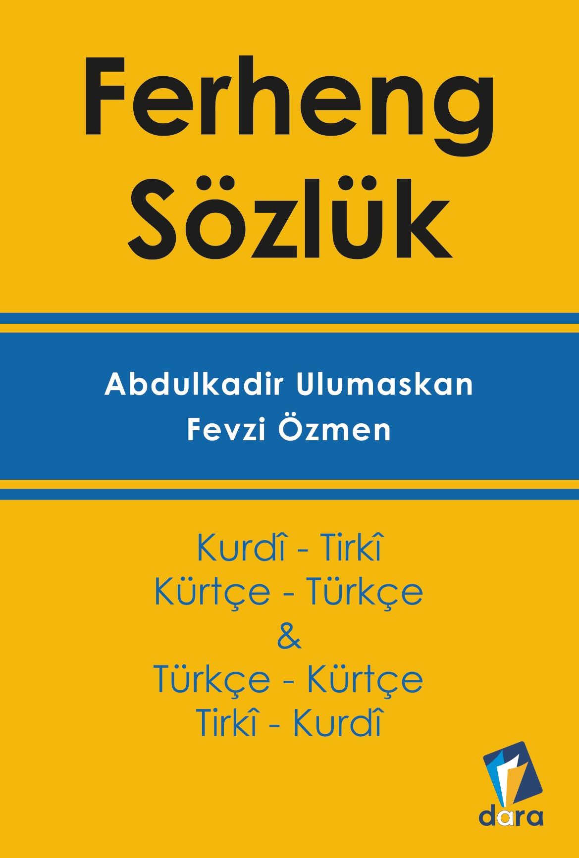 Ferheng - Kürtçe Sözlük (Kurdî - Tirkî &amp; Türkçe - Kürtçe)