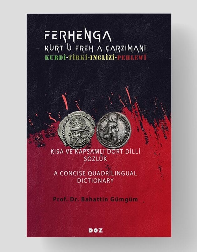 Ferhenga Kurt û Fireh a Çar Zimanî (Kurdî-Tirkî-Îngîlîzî-Pehlewî)