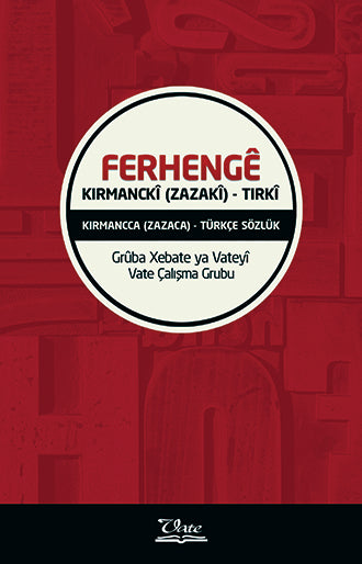 Ferhengê Kirmanckî (Zazakî) - Tirkî / Kırmancca (Zazakî) - Ferhenga Tirkî