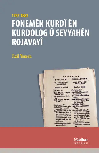 Fonemên Kurdî ên Kurdolog û Seyyahên Rojavayî (1787-1887)