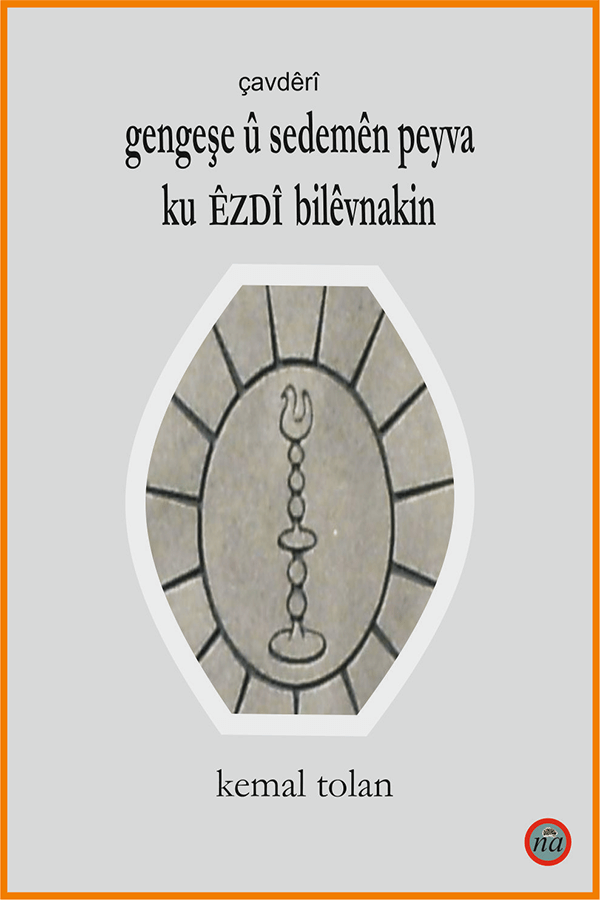 Gengeşe û Sedemên Peyva ku Ezdî Bilêvnakin