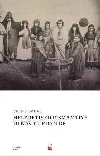 Heleqetîyêd Pîsmamtîyê dî Nav Kurdan de