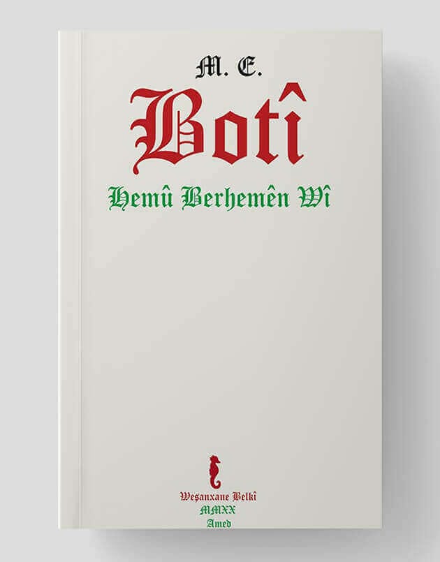 Hemû Berhemên Wî - M. E. Botî