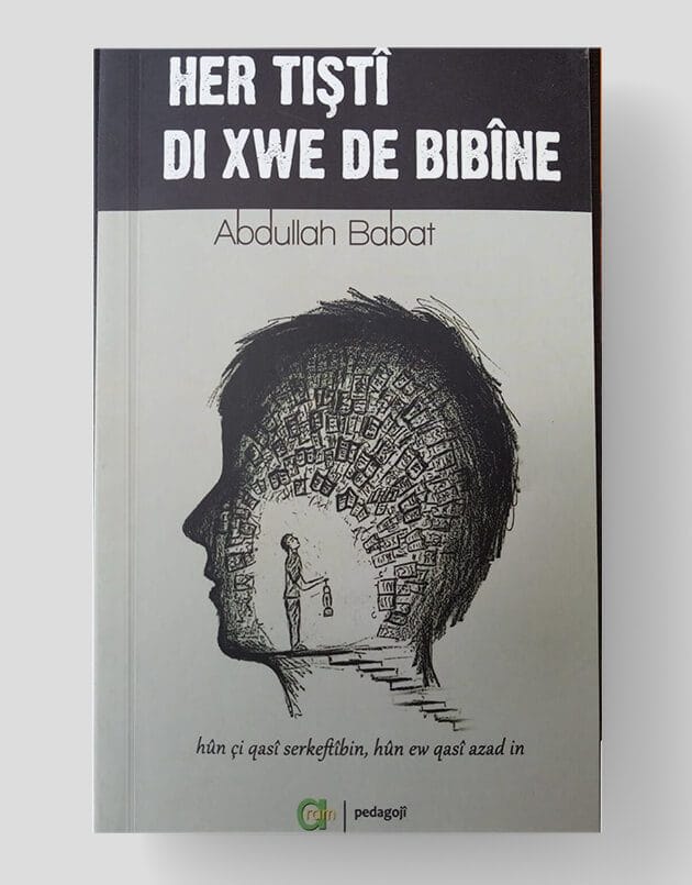 Her Tiştî Di Xwe De Bibîne