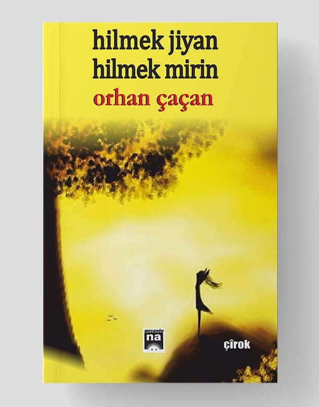 Hilmek jiyan hilmek mirin