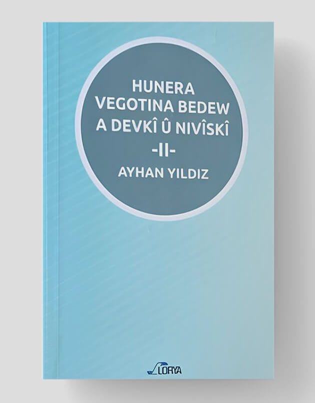 Hunera Vegotina Bedew A Devkî û Nivîskî-II