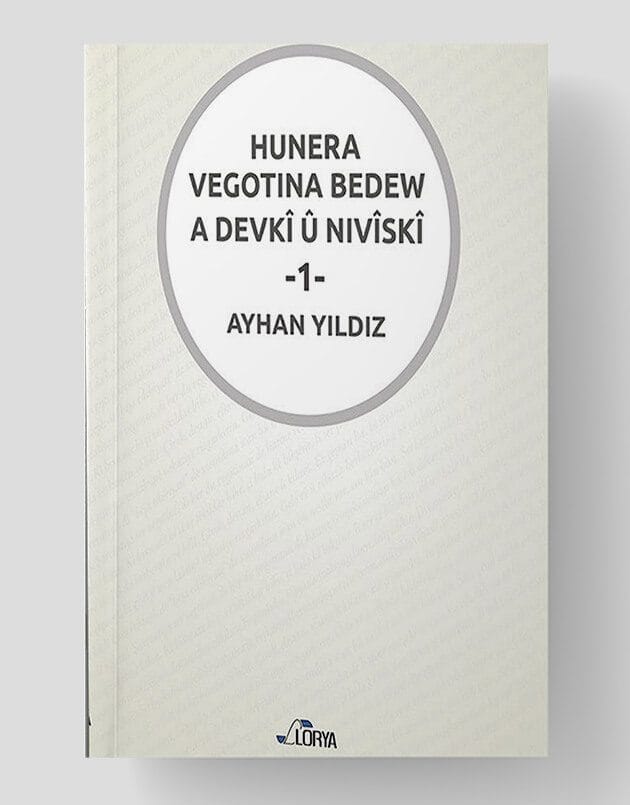 Hunera Vegotina Bedew A Devkî û Nivîskî -I
