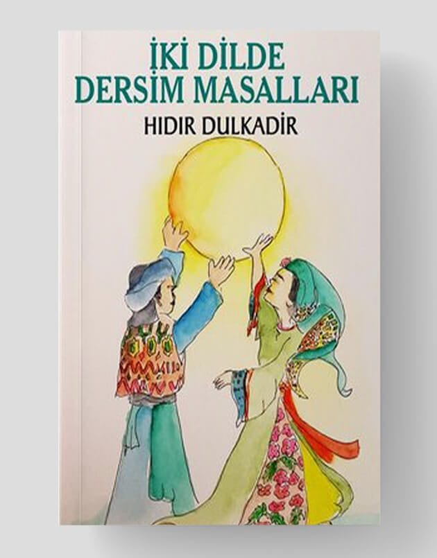 Çîrokên Dêrsimê bi Du Zimanan