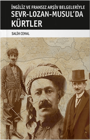 İngiliz ve Fransız Arşiv Belgeleriyle Sevr-Lozan-Musul'da Kürtler