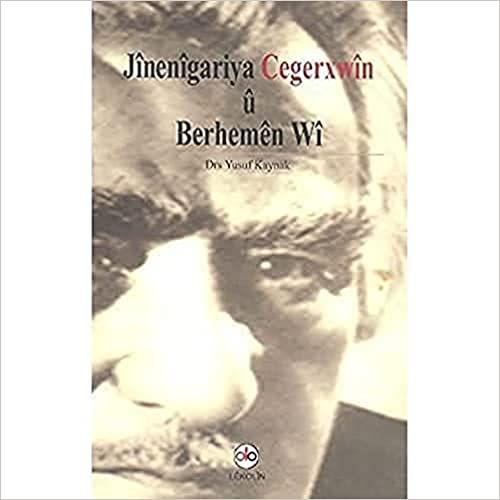 Jînenîgarîya Cegerxwîn û Berhemên Wî