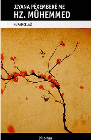 Jiyana Pêxemberê Me Hz. Muhemmed
