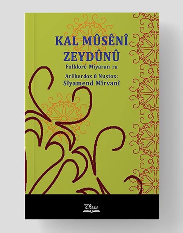 Kal Mûsênî Zeydûnû (Folklore Mîyaran ra)