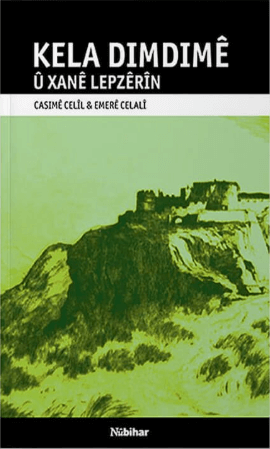 Kela Dimdimê û Xanê Lepzêrîn