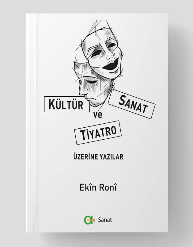Kültür Sanat ve Tiyatro Üzerine Yazılar