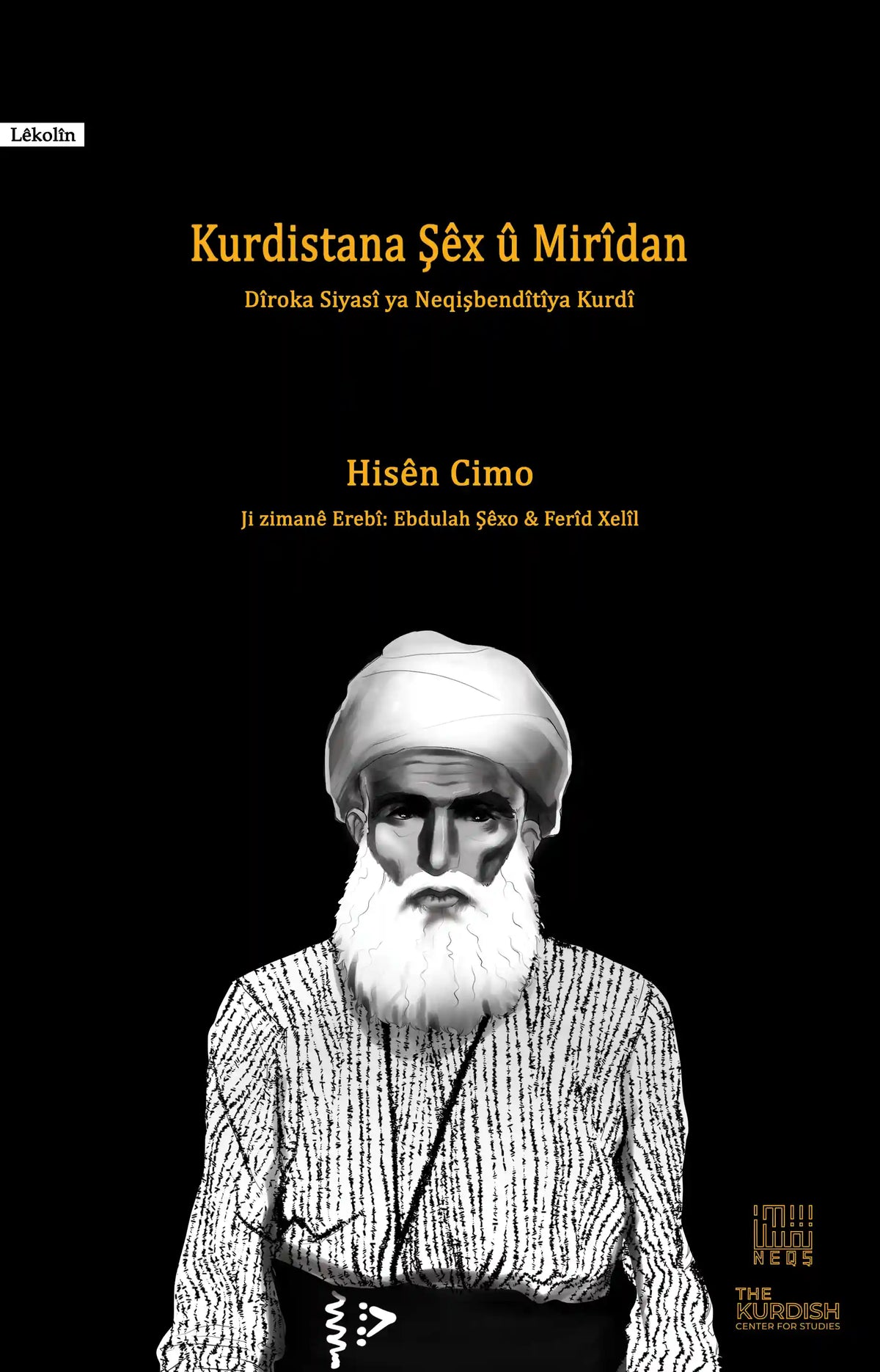 Kurdistana Şêx û Mirîdan: Dîroka Siyasî ya Neqişbendîtiya Kurdî