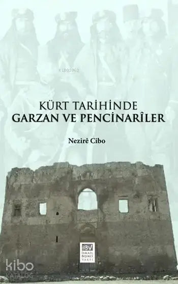 Kürt Tarihinde Garzan ve Pencinarîler