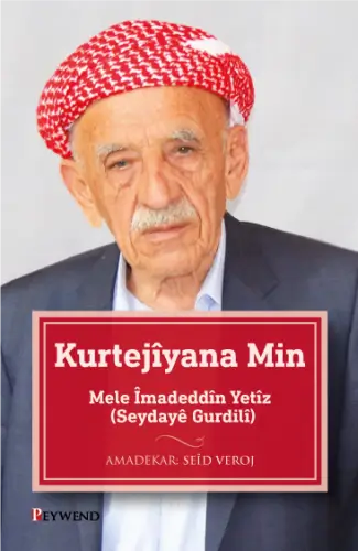Kurtejîyana Min Mele Îmadeddîn Yetîz (Seydayê Gurdilî)