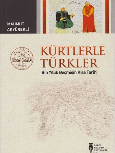 Kürtler ve Türkler Bin Yıllık Geçmişin Kısa Tarihi