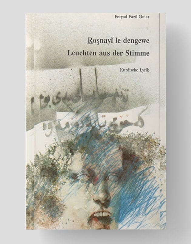 Leuchten aus der Stimme/Roşnayî le dengewe (Gedichte - Kurdisch, Deutsch)