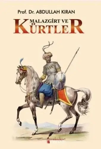 Malazgirt ve Kürtler  Abdullah KIRAN
