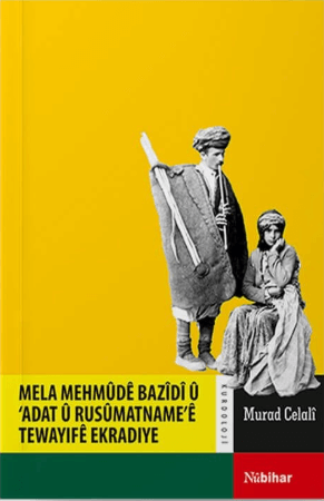 Mela Mehmûdê Bazîdî û Adat û Rusûmatnameê Ekradiye