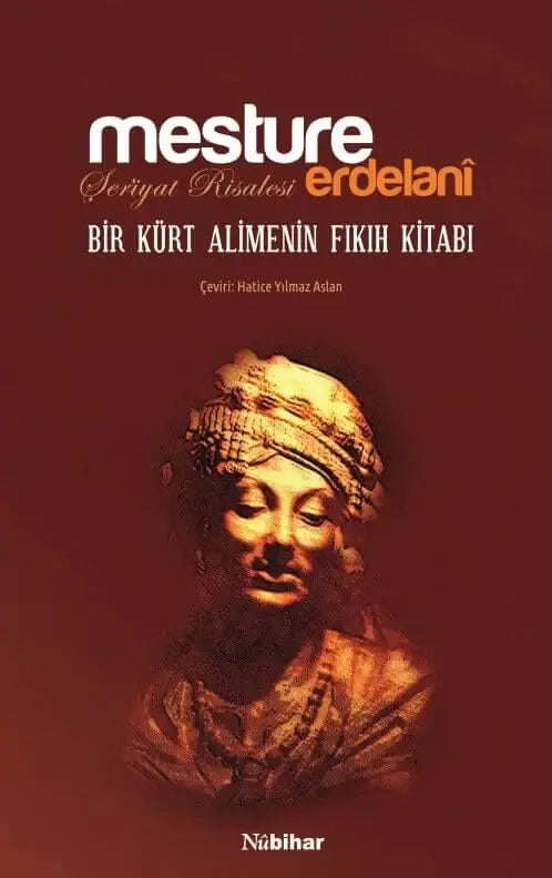 Mesture Erdelani - Bir Kürt Alimenin Fıkıh Kitabı