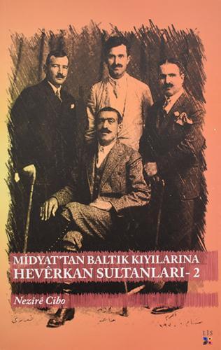 Midyat'tan Baltık Kıyılarına Hevêrken Sultanlar-2